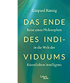 Gaspard Koenig: Das Ende des Individuums