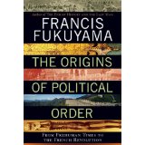 Francis Fukuyama: The Origins of Political Order